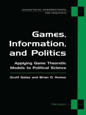 cover image of Games, Information, and Politics